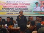 Bupati Karo Tegaskan Musrenbang Tahun 2019 Berbeda