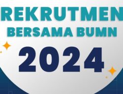 Rekrutmen Bersama BUMN 2024 Dibuka Hari Ini Hingga 1 April